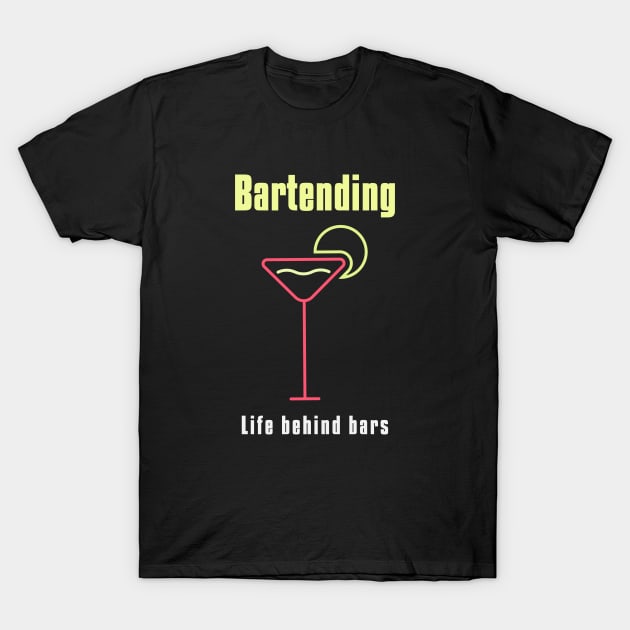 Bartending Life Behind Bars - Funny Bartender Gift T-Shirt by stokedstore